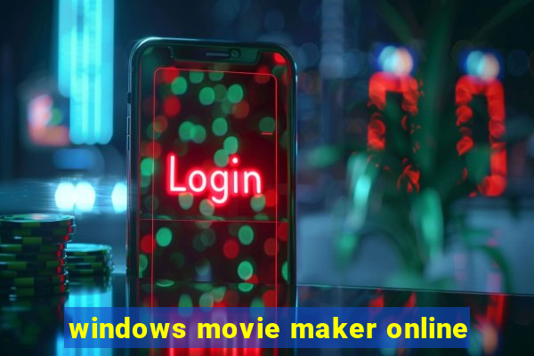 windows movie maker online